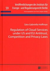 Regulation of Cloud Services under US and EU Antitrust, Competition and Privacy Laws New edition цена и информация | Книги по экономике | 220.lv