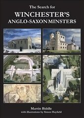 Search for Winchester's Anglo-Saxon Minsters cena un informācija | Vēstures grāmatas | 220.lv