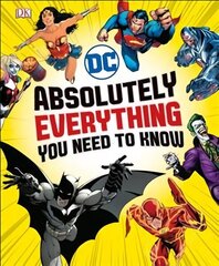 DC Comics Absolutely Everything You Need To Know цена и информация | Книги для подростков и молодежи | 220.lv