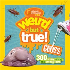 Weird But True! Gross: 300 Slimy, Sticky, and Smelly Facts cena un informācija | Grāmatas pusaudžiem un jauniešiem | 220.lv