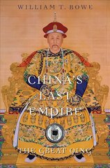 China's Last Empire: The Great Qing cena un informācija | Vēstures grāmatas | 220.lv