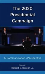 2020 Presidential Campaign: A Communications Perspective cena un informācija | Enciklopēdijas, uzziņu literatūra | 220.lv