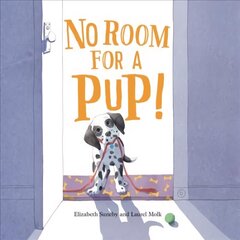 No Room For A Pup! cena un informācija | Grāmatas pusaudžiem un jauniešiem | 220.lv