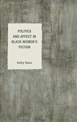 Politics and Affect in Black Women's Fiction cena un informācija | Vēstures grāmatas | 220.lv