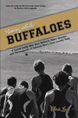 Running with the Buffaloes: A Season Inside With Mark Wetmore, Adam Goucher, And The University Of Colorado Men's Cross Country Team cena un informācija | Grāmatas par veselīgu dzīvesveidu un uzturu | 220.lv