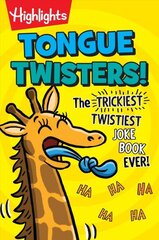 Tongue Twisters!: The Trickiest, Twistiest Joke Book Ever cena un informācija | Grāmatas pusaudžiem un jauniešiem | 220.lv