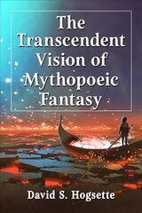 Transcendent Vision of Mythopoeic Fantasy cena un informācija | Vēstures grāmatas | 220.lv