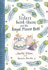 Sisters Saint-Claire and the Royal Mouse Ball цена и информация | Книги для самых маленьких | 220.lv