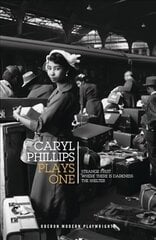 Caryl Phillips: Plays One: Strange Fruit; Where There is Darkness; The Shelter cena un informācija | Sociālo zinātņu grāmatas | 220.lv