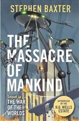 Massacre of Mankind: Authorised Sequel to The War of the Worlds цена и информация | Фантастика, фэнтези | 220.lv