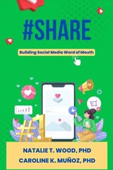 #Share: Building Social Media Word of Mouth цена и информация | Книги по экономике | 220.lv