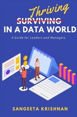 Thriving in a Data World: A Guide for Leaders and Managers цена и информация | Книги по экономике | 220.lv