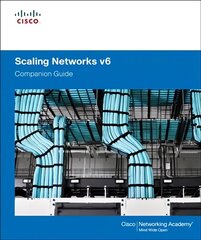 Scaling Networks v6 Companion Guide, Volume 6, Companion Guide cena un informācija | Grāmatas pusaudžiem un jauniešiem | 220.lv