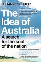 Idea of Australia: A search for the soul of the nation цена и информация | Книги по социальным наукам | 220.lv