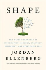 Shape: The Hidden Geometry of Information, Biology, Strategy, Democracy, and Everything Else цена и информация | Книги по экономике | 220.lv