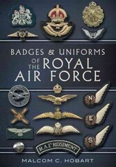 Badges and Uniforms of the Royal Air Force цена и информация | Книги по социальным наукам | 220.lv