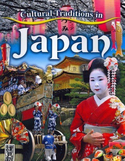 Cultural Traditions in Japan цена и информация | Grāmatas pusaudžiem un jauniešiem | 220.lv