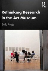 Rethinking Research in the Art Museum cena un informācija | Enciklopēdijas, uzziņu literatūra | 220.lv