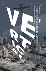 Vertical: The City from Satellites to Bunkers цена и информация | Книги по социальным наукам | 220.lv