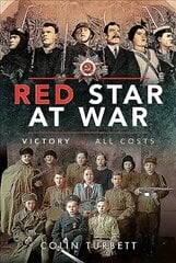 Red Star at War: Victory at all Costs cena un informācija | Vēstures grāmatas | 220.lv