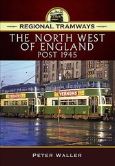 Regional Tramways - The North West of England, Post 1945 cena un informācija | Ceļojumu apraksti, ceļveži | 220.lv