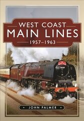 West Coast Main Lines, 1957-1963 цена и информация | Путеводители, путешествия | 220.lv