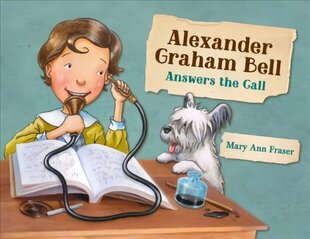 Alexander Graham Bell Answers the Call цена и информация | Книги для подростков  | 220.lv