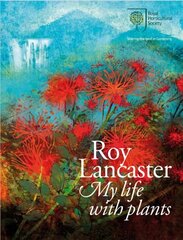 Roy Lancaster: My Life with Plants cena un informācija | Biogrāfijas, autobiogrāfijas, memuāri | 220.lv