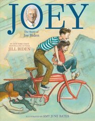 Joey: The Story of Joe Biden cena un informācija | Grāmatas pusaudžiem un jauniešiem | 220.lv