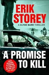 Promise to Kill: A Clyde Barr Thriller cena un informācija | Fantāzija, fantastikas grāmatas | 220.lv