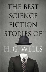 Best Science Fiction Stories of H. G. Wells cena un informācija | Fantāzija, fantastikas grāmatas | 220.lv