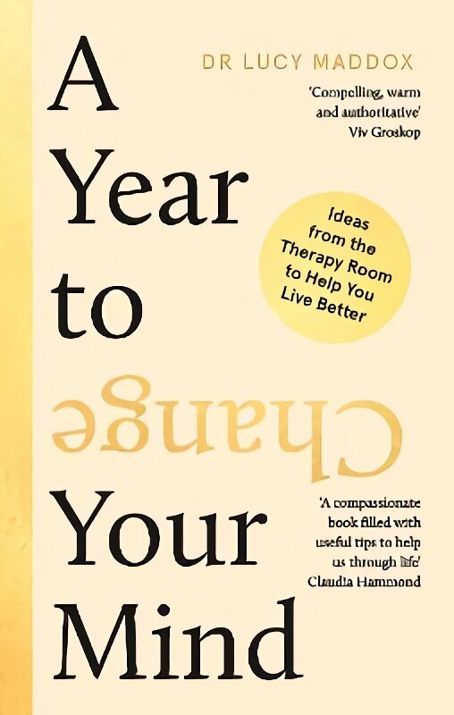 Year to Change Your Mind: Ideas from the Therapy Room to Help You Live Better Main цена и информация | Sociālo zinātņu grāmatas | 220.lv