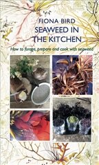 Seaweed in the Kitchen цена и информация | Книги рецептов | 220.lv