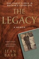 Legacy: A Memoir: One family's role in Britain's cover-ups цена и информация | Книги о питании и здоровом образе жизни | 220.lv