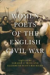 Women Poets of the English Civil War cena un informācija | Vēstures grāmatas | 220.lv