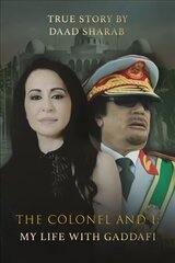 Colonel and I: My Life with Gaddafi цена и информация | Исторические книги | 220.lv