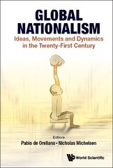 Global Nationalism: Ideas, Movements And Dynamics In The Twenty-first Century cena un informācija | Sociālo zinātņu grāmatas | 220.lv