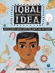 Iqbal And His Ingenious Idea: How a Science Project Helps One Family and the Planet цена и информация | Книги для самых маленьких | 220.lv