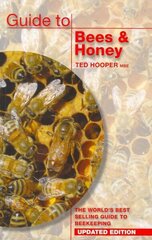 Guide to Bees & Honey: The World's Best Selling Guide to Beekeeping Updated ed cena un informācija | Enciklopēdijas, uzziņu literatūra | 220.lv