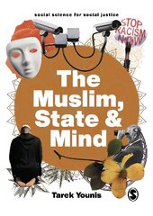 Muslim, State and Mind: Psychology in Times of Islamophobia цена и информация | Книги по социальным наукам | 220.lv