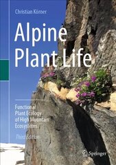 Alpine Plant Life: Functional Plant Ecology of High Mountain Ecosystems 3rd ed. 2021 cena un informācija | Ekonomikas grāmatas | 220.lv