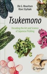 Tsukemono: Decoding the Art and Science of Japanese Pickling 1st ed. 2021 цена и информация | Книги рецептов | 220.lv