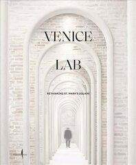 Venice Lab: Reconsidering St. Mark's Square цена и информация | Книги по архитектуре | 220.lv