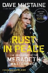 Rust in Peace: The Inside Story of the Megadeth Masterpiece цена и информация | Биографии, автобиографии, мемуары | 220.lv