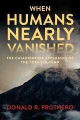 When Humans Nearly Vanished: The Catastrophic Explosion of the Tolba Volcano cena un informācija | Vēstures grāmatas | 220.lv