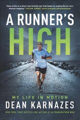 Runner's High: My Life on the Trail цена и информация | Биографии, автобиогафии, мемуары | 220.lv