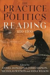 Practice and Politics of Reading, 650-1500 цена и информация | Исторические книги | 220.lv