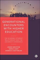 Generational Encounters with Higher Education: The Academic-Student Relationship and the University Experience cena un informācija | Sociālo zinātņu grāmatas | 220.lv