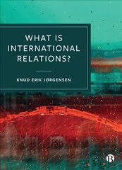 What is International Relations? цена и информация | Книги по социальным наукам | 220.lv