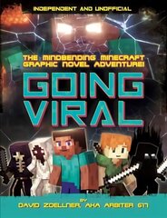 Going Viral (Independent & Unofficial): The Mindbending Minecraft Graphic Novel Adventure цена и информация | Книги для подростков и молодежи | 220.lv